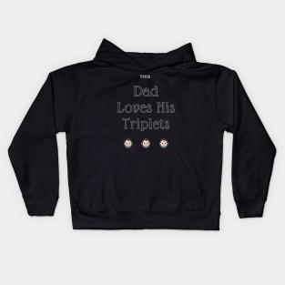 This Dad Loves His Triplets Kids Hoodie